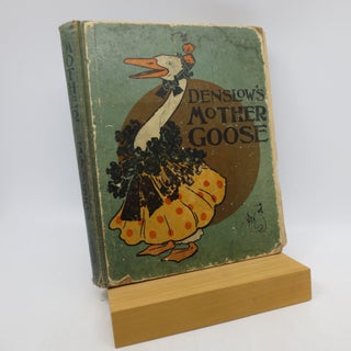 Item #064695 Denslow's Mother Goose: Being The Old Familiar Rhymed and Jingles Of Mother Goose