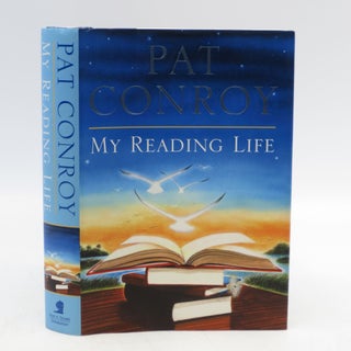 Item #065417 My Reading Life (Signed first edition). Pat Conroy
