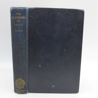 Item #065670 The Allegory of Love (FIRST EDITION. Cecil Harwood's Copy). C. S. Lewis