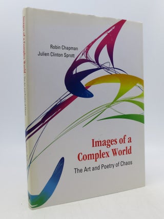 Item #065925 Images of a Complex World: The Art and Poetry of Chaos. Robin Chapman, Julien...
