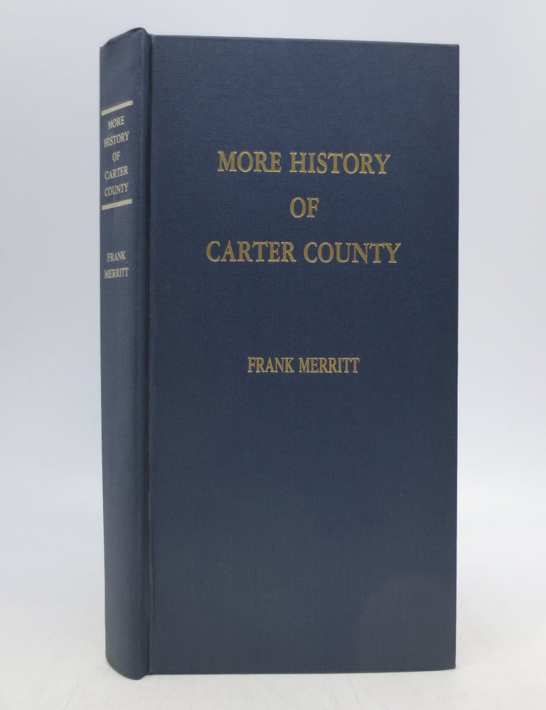 Item #066080 More History of Carter Coounty. Frank Merritt.