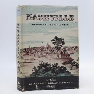 Item #066350 Nashville Personality of a City. Alfred Leland Crabb