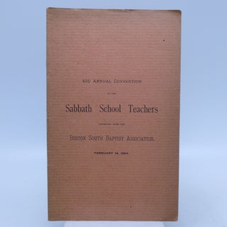 Item #066515 42nd Annual Convention of the Sabbath School Teachers Connected With the Boston...