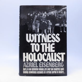 Item #066591 Witness to the Holocaust. Azriel Eisenberg