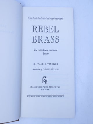 Item #066801 Rebel Brass: The Confederate Command System. Frank E. Vandiver