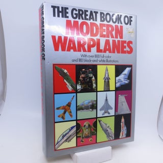 Item #066829 The Great Book Of Modern Warplanes. Bill Sweetman, Michael J. Gething, Doug...