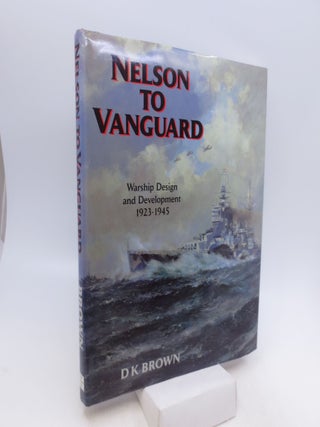 Item #066874 Nelson to Vanguard: Warship Design 1923-1945 (). David K. Brown