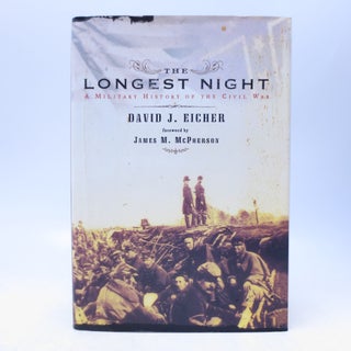 Item #066925 The Longest Night: A Military History of the Civil War. David J. Eicher