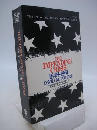 Item #067074 The Impending Crisis, 1848-1861. David M. Potter