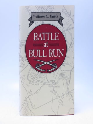 Item #067095 Battle at Bull Run: A History of the First Major Campaign of the Civil War. William...