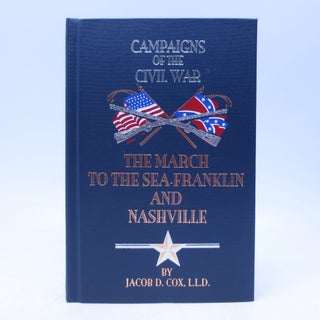 Item #067250 March to the Sea Franklin and Nashville X (Campaigns of the Civil War Series). LL D....