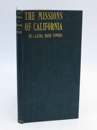 Item #067569 The Story of the Old Missions of California - Their Establishment, Progress and...