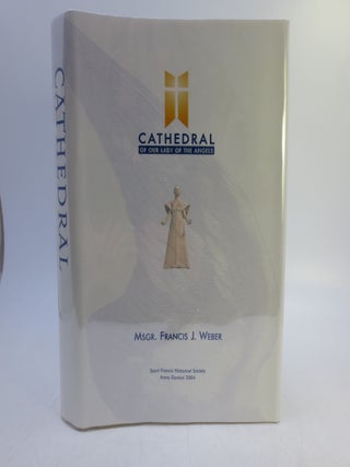 Item #067668 Cathedral of Our Lady of the Angels. Msgr. Francis J. Weber