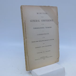 Item #067788 Minutes of the General Conference of the Congressional Churches of Connecticut, at...