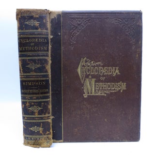 Item #068028 Cyclopedia of Methodism: Embracing Sketches of its Rise, Progress, and Present...