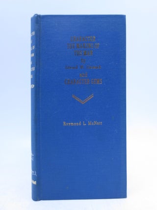Item #068172 Character The Making of The Man and Character Gems (FIRST EDITION). Edward W....