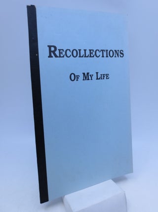 Item #068199 Recollections of My Life. Perrin Anderson