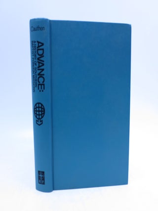 Item #068231 Advance: A History of Southern Baptist Foreign Missions. Baker J. Cauthen, Othrs