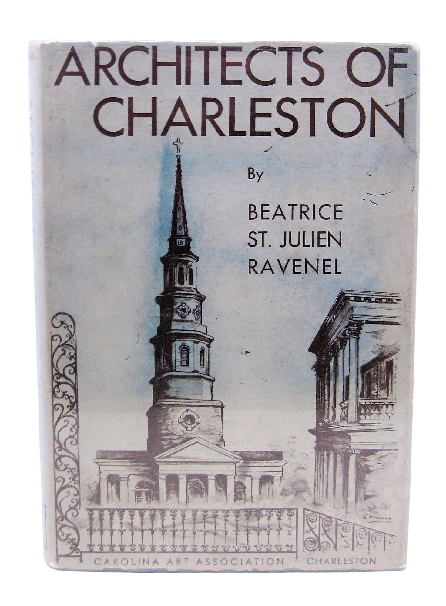 Architects of Charleston SIGNED FIRST EDITION by Beatrice St. Julien Ravenel on Shelley and Son Books