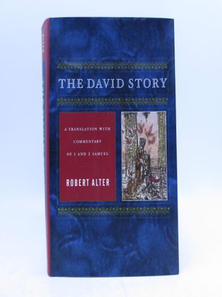 Item #068641 The David Story: A Translation With Commentary of 1 and 2 Samuel. Robert Alter