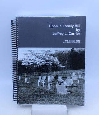 Item #068665 Upon a Lonely Hill: The Cemeteries of Johnson County. Dan Stansberry Jeffery L....