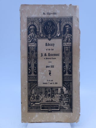 Calalogue of the Famous Library of the late J. B. Learmont of Montreal, Canada, Part III, No. 1324