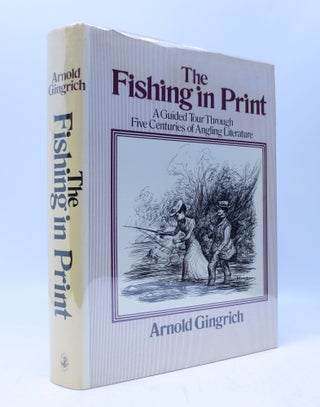 Item #068925 Fishing in Print - A Guided Tour Through Five Centuries of Angling Literature (First...
