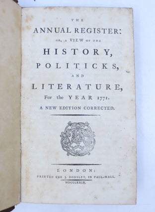 Item #069086 The Annual Register: Or, a View of the History, Politicks, and Literature, For the...