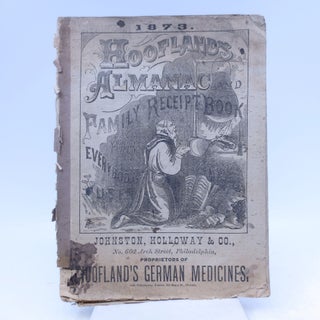 Item #069186 1873 Hoofland's Almanac and Family Receipt Book For Everybody's Use. Christoph...