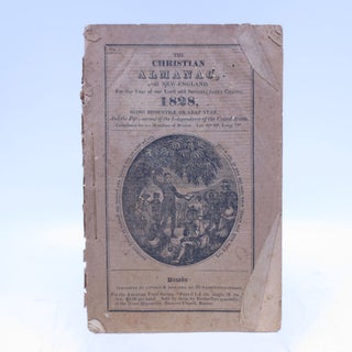 Item #069187 The Christian Almanac, For New England. For the Year of our Lord and Saviour, Jesus...