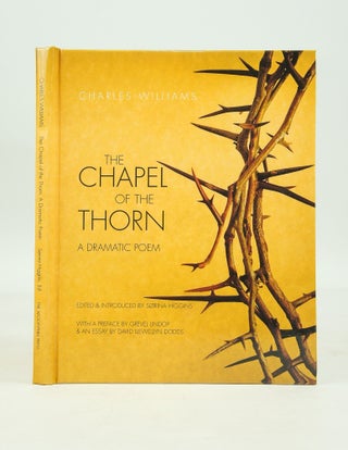 Chapel of the Thorn: A Dramatic Poem (Signed)