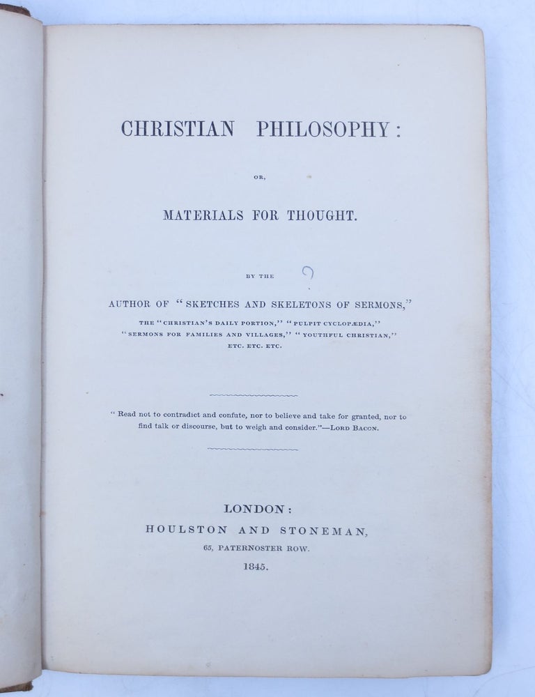 Item #069419 Christian Philosophy: Or, Materials for Thought (First Edition). Jabez Burns.