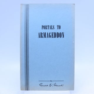 Item #069448 Portals to Armageddon (Very Rare)(First Edition). D. D. Gerald B. Winrod
