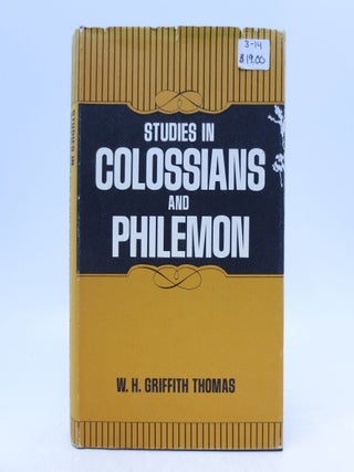 Item #069510 Studies in Colossians and Philemon. W. H. Griffith Thomas