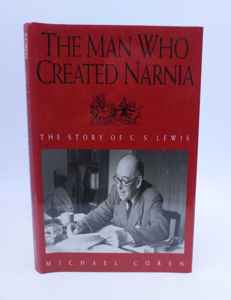 Item #069806 The Man Who Created Narnia - The Story of C.S. Lewis. Michael Coren.