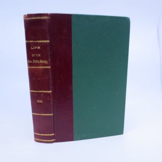 Item #070455 The Life of the Rev. Philip Henry, A. M. with Funeral Sermons for Mr. and Mrs....