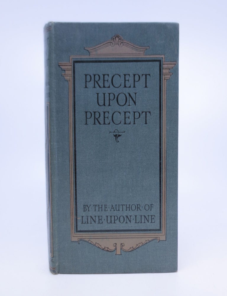 Item #070510 Precept Upon Precept: Being a Sequel to "Peep of Day." (FIRST EDITION). Favell Lee Mortimer.
