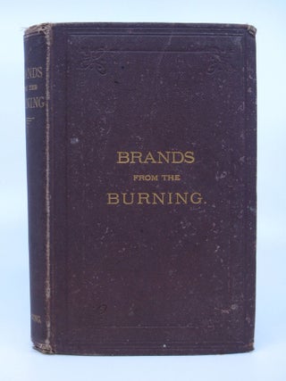Brands from the Burning: an Account of a Work Among the Sick and Destitute in Connection with Providence Mission New York City