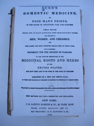 Item #070695 Gunn's Domestic Medicine or Poor Man's Friend ih the Hours of Affliction, Pain, and...