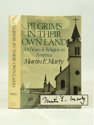 Pilgrims in Their Own Land - 500 Years of Religion in America (FIRST EDITION, SIGNED BY AUTHOR)