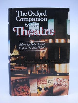 Item #070930 The Oxford Companion to the Theatre (Fourth Edition). Phyllis Hartnoll