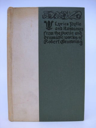Item #071029 Lyrics, Idyls, and Romances From the Poetic and Dramatic Works of Robert Browning....