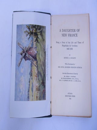 A Daughter of New France: Being a Story of the Life and Times of Magdelaine de Vercheres 1665-1692