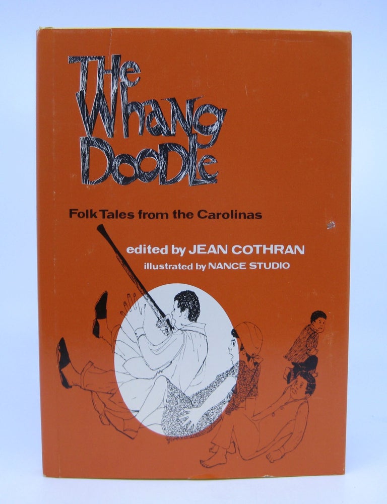 Item #071329 The Whang Doodle: Folk Tales from the Carolinas (First Edition). Jean Cothran.