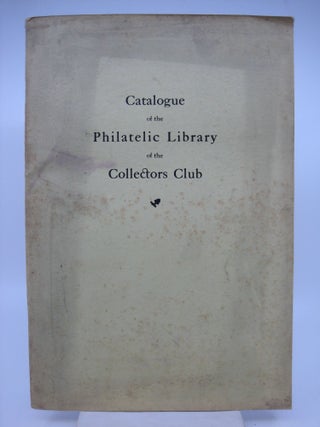 Item #071394 Catalogue of the Philatelic Library of the Collectors Club