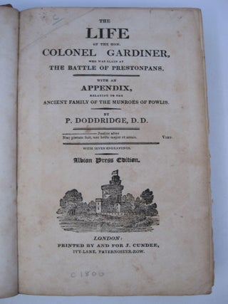 Item #071487 The Life of the Hon. Colonel Gardiner, Who Was Slain at The Battle of Prestonpans...