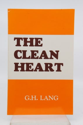 Item #071654 The Clean Heart. G. H. Lang