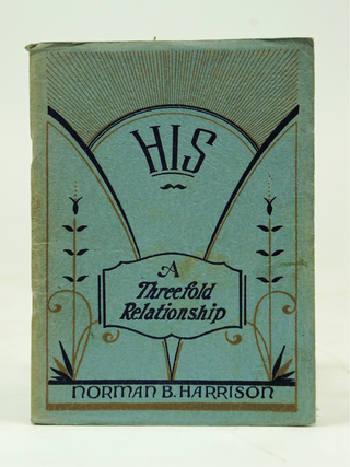 Item #071766 His A Threefold Relationship. D. D Norman B. Harrison