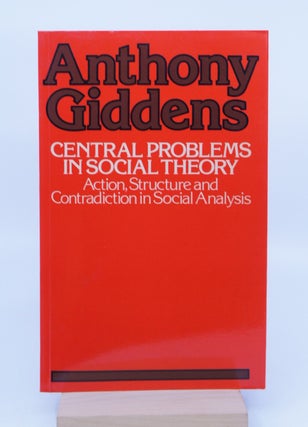 Item #071788 Central Problems in Social Theory: Action, Structure, and Contradiction in Social...