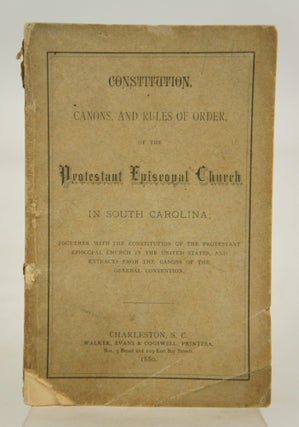 Item #072087 Constitution, Canons, and Rules of Order of the Protestant Episcopal Church in South...